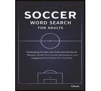 Soccer Word Search for Adults: Challenging Puzzles with International Soccer Themes, Global Tournament Atmosphere, and Engaging Word Games for True Fans