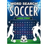Soccer Word Search Large Print Book: 2000 Soccer Words in 100 Giant Puzzles. Easy-to-Read WordFind Relaxing Brain Exercise for Adults And Senior