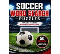 Soccer Word Search Large Print for Adults & Seniors: 50 Fun Word Search Puzzles About The World's Most Popular Sport, Soccer Terms, Strategy, ... Grids With Solutions (US Sports Word Search)