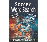 Soccer Word Search: Large Print Word Search with Easy to Read Print about Soccer, Puzzle Book, Teams, Players, Legends, Brain Games : 6x9 inches: 110+ ... Holidays and Relaxation (Sports Word Search)