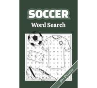 Soccer Word Search Puzzle Book: 50+ Word Searches about Soccer Players, Terms and More | 6x9 Inches, 110 pages | Solutions Included