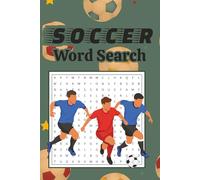 Soccer Word Search Puzzle Book: 50+ Word Searches about Soccer Terms, Players and More | 6x9 Inches, 110 pages | Solutions Included