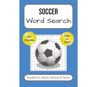 Soccer Word Search Puzzle Book: Easy to Read Print about Soccer and More | 6x9 inches, 110 pages | 50+ Puzzles... Gifts for Vacations, Holidays and Leisure Time