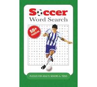 Soccer Word Search Puzzle Book for Adults & Teens: 55 Football-Themed Word Search Puzzles with Solutions | Fun Brain Games for Soccer Fans, Players & Sports Lovers | 6x9 inches, 110 pages
