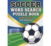 Soccer Word Search Puzzle Book for Teens: 50 Challenging Puzzles + Solutions (8.5 x 11)
