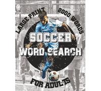 Soccer Word Search Puzzle Book: Soccer Word Search Puzzle Book: Large Print Puzzles | Easy to Read | 2000 words, 8.5x11 inches | 100 Puzzles | ... Soccer Stars, Stadiums, Players. Include