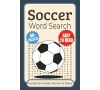 Soccer Word Search Puzzle Book: Word Searches with Easy to Read Print about Soccer, Football and More| 6x9 inches,110 pages| 50+ Puzzles...A Perfect ... Time (Sports themed word search books)