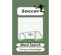 Soccer Word Search Puzzle Book: Word Searches with Easy to Read Print about Soccer, Football, Goal and More | 6x9 inches, 110 pages | 50+ Puzzles