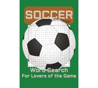 Soccer Word Search Puzzle Book: Word Searches with Easy to Read Print about Soccer, Football, Soccer Terms and More | 6x9 inches, 110 pages | 50+ ... Gifts for Vacations, Holidays and Free Times