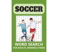 Soccer Word Search Puzzle Book: Word Searches with Easy to Read Print about Soccer, Players, Teams, Stadiums, and More | 6x9 inches, 110 pages | 50+ ... Gift for Vacations, Holidays and Free Times