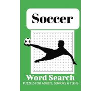 Soccer Word Search Puzzle Book: Word Searches with Easy To Read Print about Soccer, Soccer Goal, Soccer ball and more 6x9 Inches, 110 pages, 50+ Puzzles ... Gift for vacations, holidays