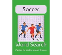 Soccer Word Search Puzzle Book: Word Searches with Easy to Read Print About Soccer, Soccer Rules, Soccer Teams and More | 6x9 Inches, 110 Pages | 50+ ... Gift for Vacations, Holidays, and Free Time