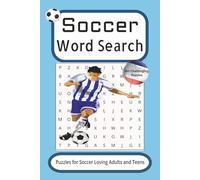 Soccer Word Search Puzzle Book: Word searches with easy-to-read print about Soccer, Youth Soccer, Pro Soccer and more. l 6x9 inches, 110 pages, 50+ ... adults, teens and soccer lovers everywhere
