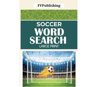 Soccer Word Search Puzzle: Large Print Soccer Word Search Puzzle Book | Perfect Gift for Soccer Lovers and Sports Fans (Word Search Books)