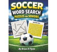 SOCCER WORD SEARCH PUZZLES FOR SENIORS: LARGE PRINT 100 THEMES EACH WITH 20 WORDS TOTAL OF 2000 UNIQUE WORDS