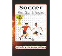 Soccer Word Search Puzzles: Word Searches with Easy-to-Read Print about Soccer and more | 6x9 inches 150 pages | 120 Puzzles ... Vacations, Road Trips, Holidays, Game Nights, and Free Time
