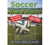 Soccer Word Search: Word Search with Easy to Read Print about Soccer Puzzle Book, Players, Teams, Legends, League. Brain Games for Teens, Adults & ... Words. For Vacations, Holidays and Relaxation