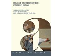 Sociabilidad, escritura e interpretación literaria en el siglo XVIII: 4 (Albores de un Tiempo Nuevo)