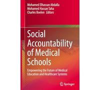 Social Accountability of Medical Schools: Empowering the Future of Medical Education and Healthcare Systems