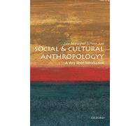 Social and Cultural Anthropology: A Very Short Introduction (Very Short Introductions)