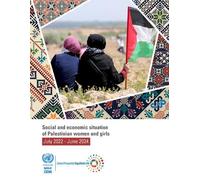 Social and Economic Situation of Palestinian Women and Girls: July 2022-June 2024