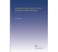 Social and Economic Survey of a Rural Township in Southern Minnesota: No.1