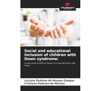 Social and educational inclusion of children with Down syndrome: A case study at APAE in Santa Cruz das Palmeiras, São Paulo