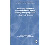 Social and Emotional Development in Children through Emerging Adults: A Guide for Professionals (Applying Child and Adolescent Development in the Professions Series)