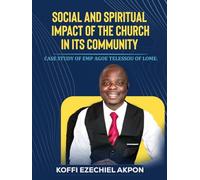Social And Spiritual Impact Of The Church In Its Community: Case Study Of Emp Agoe Telessou Of Lome