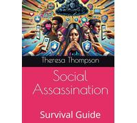Social Assassination: Survival Guide