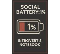 Social Battery: 1% - Introvert’s Notebook: Funny Lined Journal for Teens & Quiet Minds | 6x9 | Back to School GiftDylan Roberts