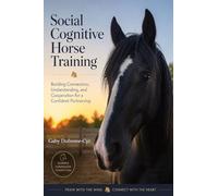 Social Cognitive Horse Training: 3 (Social Cognitive Animal Training)