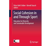 Social Cohesion in and Through Sport: Education for Diversity and Sustainable Development