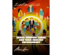 Social Comfort Zones and Their Implicit Enforcement: Invisible Patterns of Social Life