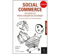 Social Commerce. 100 Consejos Para Vender En Internet - 2ª Edición: Guía para directivos y emprendedores (E-MPRENDE)