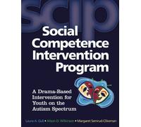 Social Competence Intervention Program (SCIP): A Drama-Based Intervention for Youth on the Autism Spectrum