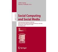 Social Computing and Social Media: 18th International Conference, SCSM 2026, Held as Part of the 28th HCI International Conference, HCII 2026, ... (Lecture Notes in Computer Science, 16715)