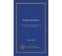 Social conscience: or, Homocracy versus monocracy in story, verse and essay