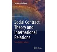 Social Contract Theory and International Relations: From Hobbes to Kant