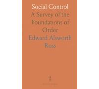 Social Control: A Survey of the Foundations of Order