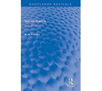 Social Dance: A Short History (Routledge Revivals)