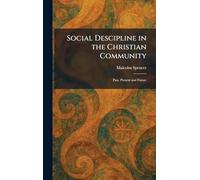 Social Descipline in the Christian Community: Past, Present and Future