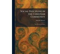 Social Descipline in the Christian Community: Past, Present and Future