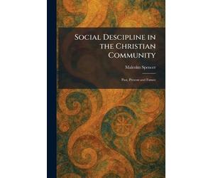 Social Descipline in the Christian Community: Past, Present and Future
