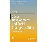 Social Development and Social Changes in China: From 1949 to 2019 (Research Series on the Chinese Dream and China’s Development Path)