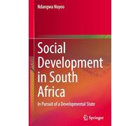 Social Development in South Africa: In Pursuit of a Developmental State