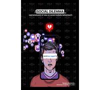 SOCIAL DILEMMA: Personal Point of View on Social Mediatic Behaviour