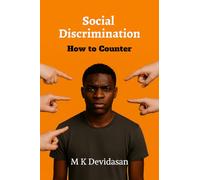 Social Discrimination How to Counter