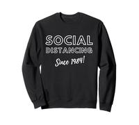 Social Distancing Since 1984 - Funny Meme Birthday Gift 80's Sudadera