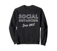 Social Distancing Since 2003 Funny 2000s Meme Birthday 2003 Sudadera